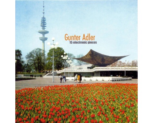 Gunter Adler - 15 Electronic Pieces