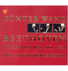 Günter Wand - Ludwig van Beethoven: Symphonies Nos. 1 & 2 (Live)