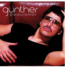 Günther - Pleasure Man  (US version)