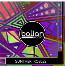 Gunther Robles - Gunther Robles