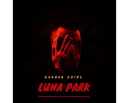 Gurman Grime - Luna Park