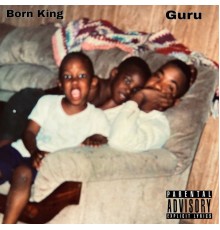 Guru - Born King