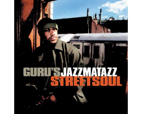 Guru's Jazzmatazz - Streetsoul