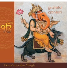 GuruGanesha Singh - Grateful Ganesh