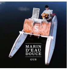 Gus - MARIN D'EAU DOUCE