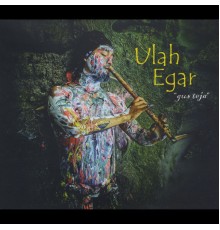 Gus Teja - Ulah Egar