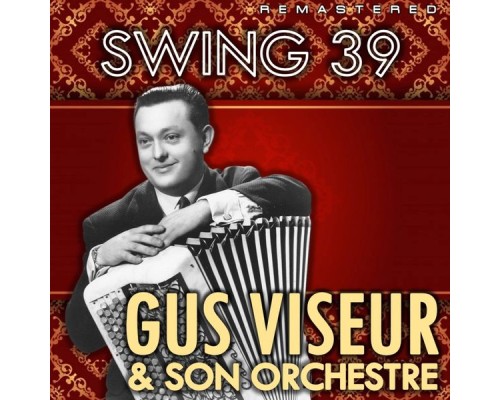 Gus Viseur - Swing 39  (Remastered)