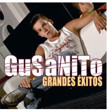 Gusanito - Gusanito- Grandes Exitos