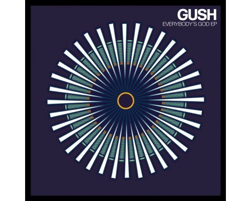 Gush - Everybody’s God - EP