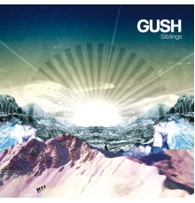 Gush - Siblings - EP