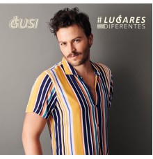 Gusi - Lugares Diferentes  (Acustico)