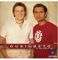 Gusi & Beto - La Mandarina