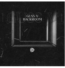 Guss V - Backroom