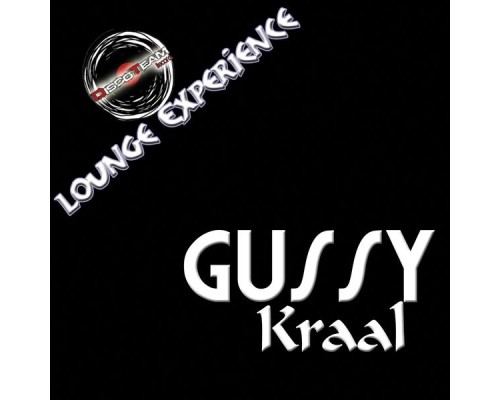 Gussy - Kraal (Lounge Experience)