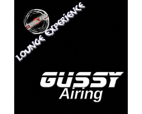 Gussy - Airing (Lounge Experience)