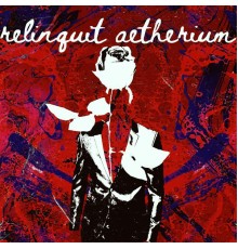 Gusta - Relinquit Aetherium