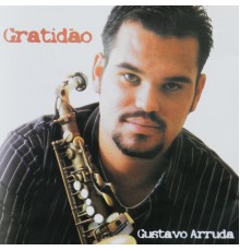 Gustavo Arruda - Gratidão