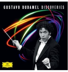 Gustavo Dudamel - Discoveries