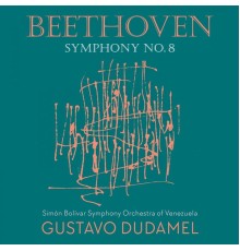 Gustavo Dudamel, Simón Bolívar Symphony Orchestra of Venezuela - Beethoven 8 - Dudamel