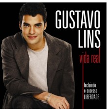 Gustavo Lins - Vida Real