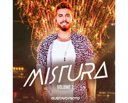 Gustavo Mioto - Mistura (Vol. 1)