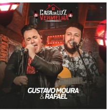 Gustavo Moura & Rafael - Casa da Luz Vermelha