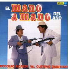 Gustavo Quintero & Rodolfo Aicardi - El Mano a Mano del Año
