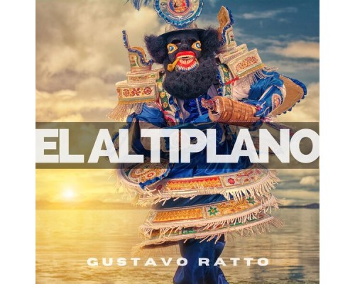 Gustavo Ratto - El Altiplano