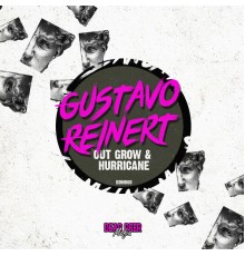 Gustavo Reinert - Out Grow & Hurricane