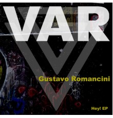 Gustavo Romancini - Hey! (Original Mix)