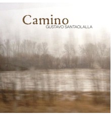 Gustavo Santaolalla - Camino