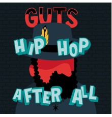 Guts - Hip Hop After All