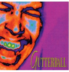 Gutterball - Gutterball