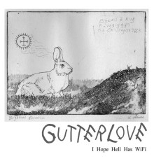 Gutterlove - I Hope Hell Has Wifi