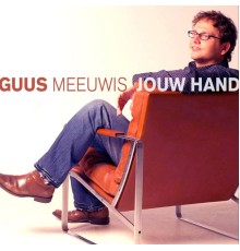 Guus Meeuwis - Jouw Hand