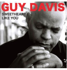 Guy Davis - Sweetheart Like You