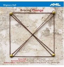 Guy Johnston, Carducci String Quartet, Doric String Quartet, Jack Quartet - Bracing Change