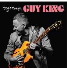 Guy King - Joy Is Coming