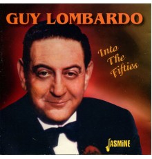 Guy Lombardo - Into the Fifties