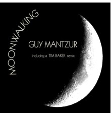 Guy Mantzur - Moon Walking