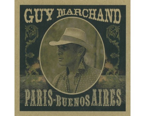 Guy Marchand - Paris / Buenos Aires