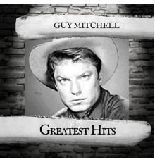 Guy Mitchell - Greatest Hits