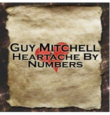 Guy Mitchell - Heartache By Numbers