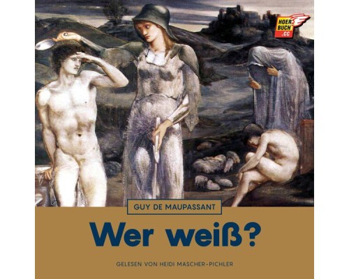 Guy de Maupassant - Wer weiß?