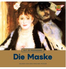 Guy de Maupassant - Die Maske