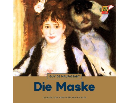 Guy de Maupassant - Die Maske