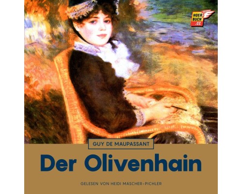 Guy de Maupassant - Der Olivenhain