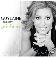 Guylaine Tanguay - Le livre vert