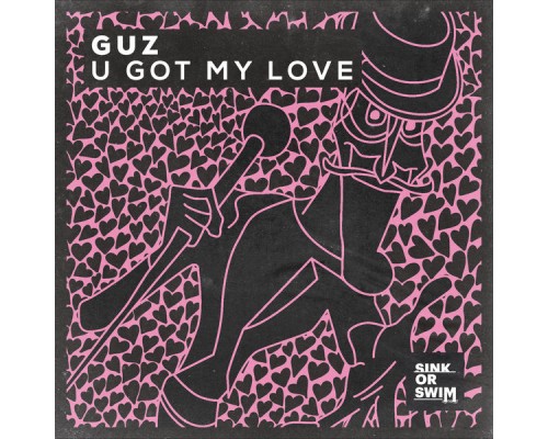 Guz - U Got My Love