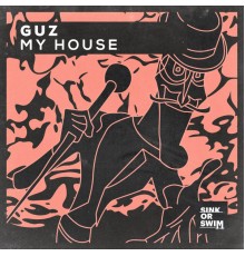 Guz - My House